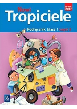 Nowi Tropiciele SP 1 Podręcznik cz.3 WSiP
