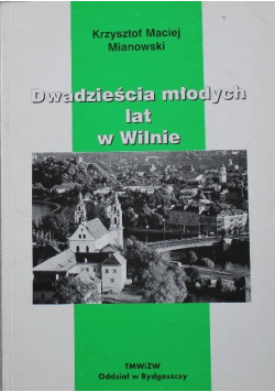 Dwadzieścia młodych lat w Wilnie