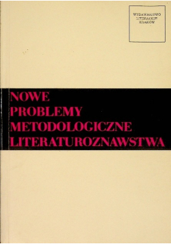 Nowe problemy metodologiczne literaturoznawstwa