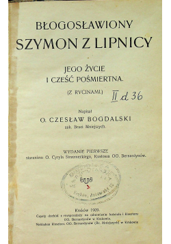 Błogosławiony Szymon z Lipnicy Jego życie i cześć pośmiertna 1909 r.