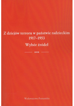Z dziejów terroru w państwie radzieckim 1917-1953