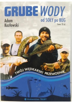 Grube wody od Soły po Bug