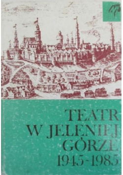 Teatr w jeleniej górze 1945 - 1985