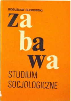 Zabawa, studium socjologiczne