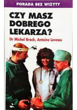 Czy masz dobrego lekarza