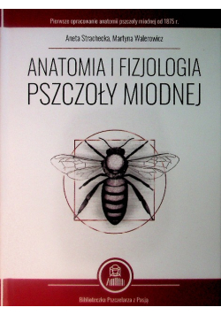 Anatomia i fizjologia pszczoły miodnej