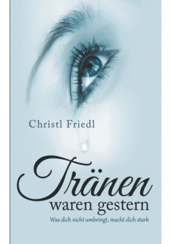 Tränen waren gestern