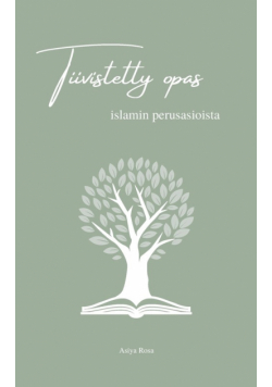 Tiivistetty opas islamin perusasioista