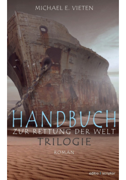 Handbuch zur Rettung der Welt - Trilogie