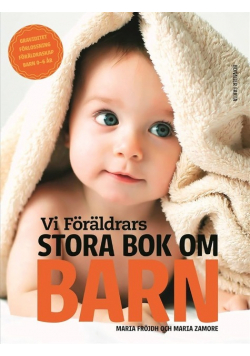 Vi Foraldrars stora bok om barn