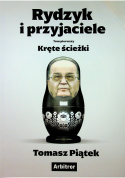 Rydzyk i przyjaciele Kręte ścieżki Tom I