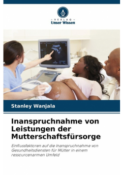 Inanspruchnahme von Leistungen der Mutterschaftsfürsorge