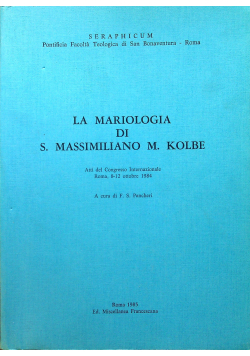 La Mariologia di s Massimiliano M Kolbe