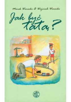 Jak być tatą?