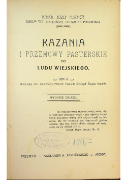 Kazania i przemowy pasterskie do ludu wiejskiego Tom II 1906 r.