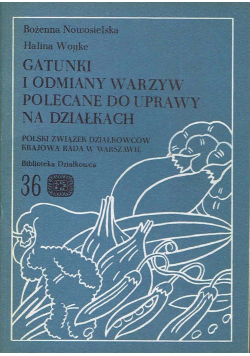 Gatunki i odmiany warzyw polecane do uprawy na działkach