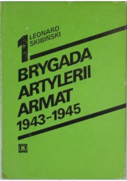I Brygada Artylerii Armat 1943 - 1945