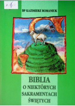 Biblia o niektórych sakramentach świętych