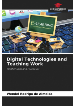 Digital Technologies and Teaching Work