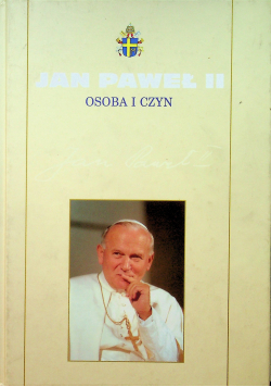 Jan Paweł II osoba i czyn