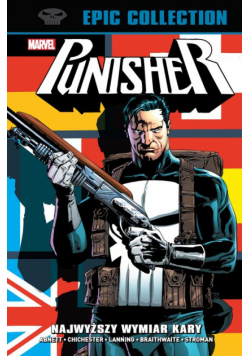 Najwyższy wymiar kary. Punisher Epic Collection. Marvel Classic