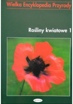 Rośliny Kwiatowe Tom 1