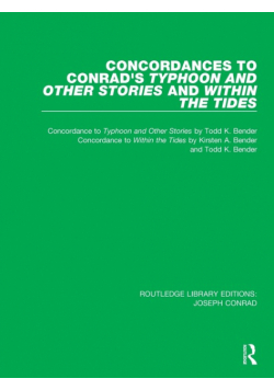 Concordances to Conrad's Typhoon and Other Stories and Within the Tides