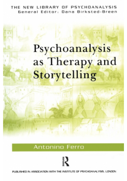 Psychoanalysis as Therapy and Storytelling
