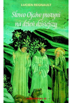 Słowo Ojców pustyni na dzień dzisiejszy