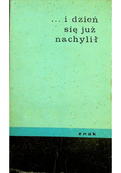 I dzień się już nachylił