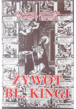 Żywot bł  Kingi i dzieje jej kultu