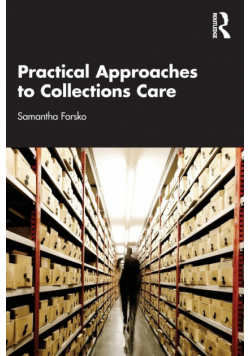 Practical Approaches to Collections Care
