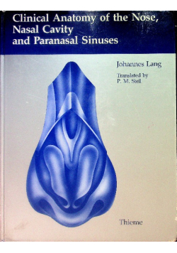 Clinical Anatomy of the Nose, Nasal Cavity and Paranasal Sinuses