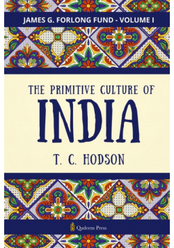The Primitive Culture Of India - Vol.1