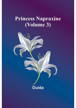Princess Napraxine (Volume 3)