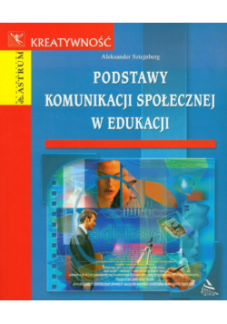 Podstawy komunikacji społecznej w edukacji