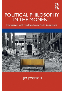 Political Philosophy In the Moment