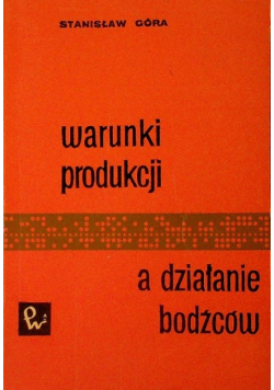Warunki produkcji a działanie bodźców