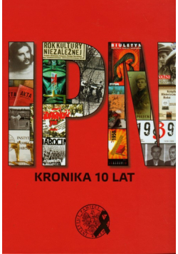Kronika IPN 10 lat