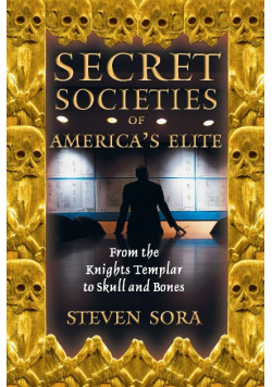 Secret Societies of America s Elite