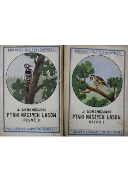 Ptaki naszych lasów Część I i II 1930 r.