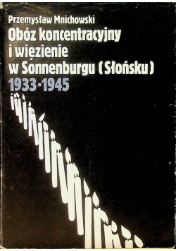 Obóz koncentracyjny i więzienie w Sonnenburgu 1933 1945