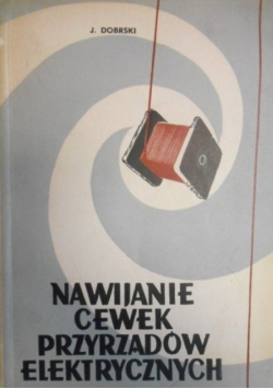Nawijanie cewek przyrządów elektrycznych