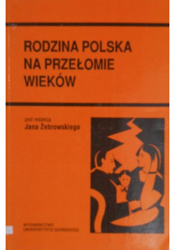 Rodzina polska na przełomie wieków