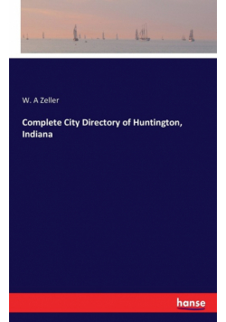 Complete City Directory of Huntington, Indiana