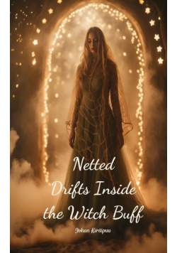 Netted Drifts Inside the Witch Buff