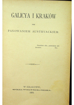 Galicya i Kraków pod panowaniem austryackiem 1898 r