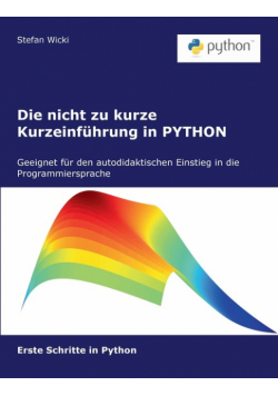 Die nicht zu kurze Kurzeinführung in PYTHON