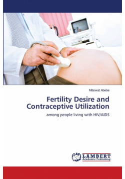 Fertility Desire and Contraceptive Utilization