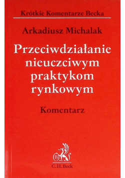 Przeciwdziałanie nieuczciwym praktykom rynkowym komentarz